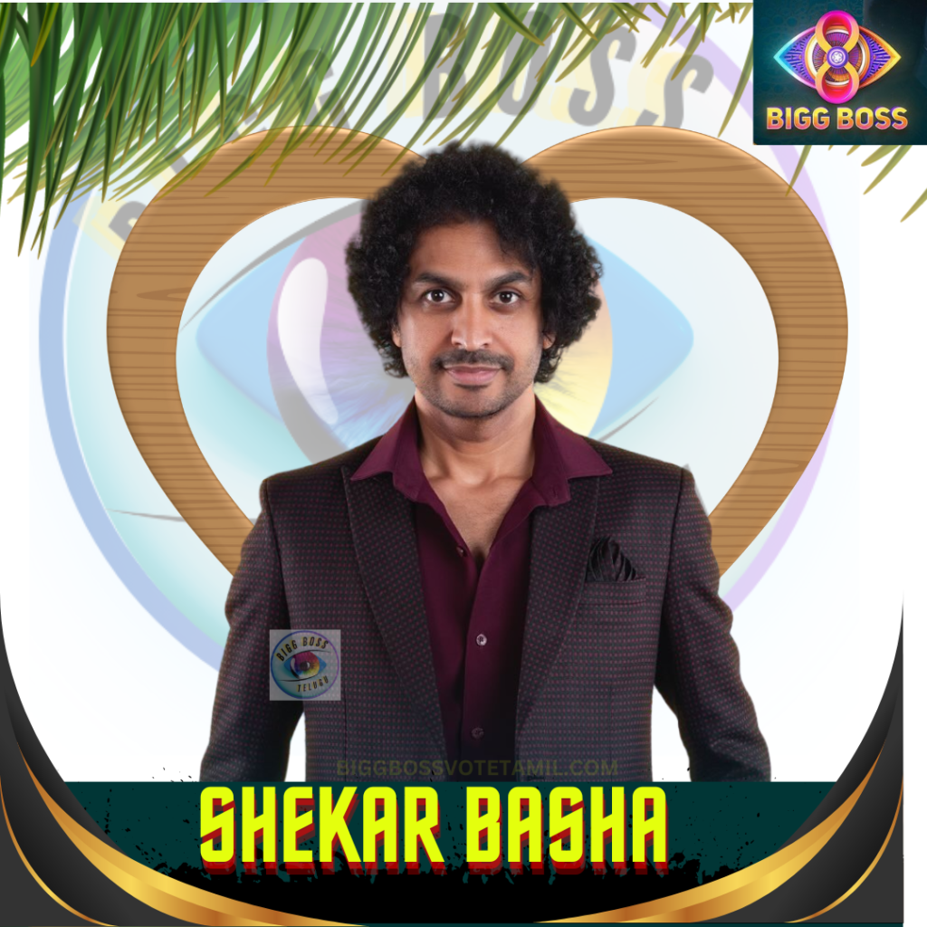 Bigg Boss shekar basha